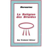 Religion des druides - DRUIDE MERCURIOS - Tredaniel La Maisnie - broché - Livre