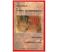 Religion Et Anthropologie De L'esclavage Et Des Formes De Dépendance - 20e Colloque Du Groupe International De Recherches Sur L'esclavage Dans L'antiquité, Besançon, 4-6 Nov - 1993