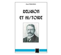 Religion et Histoire - Ernst Troeltsch - Labor Et Fides - broché - Livre