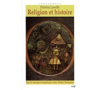 Religion Et Histoire - Sur Le Concept D'expérience Chez Walter Benjamin