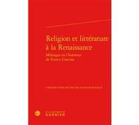 Religion et littérature à la Renaissance François Roudaut (Direction), Mireille Huchon (Direction), Collectif (Auteur)