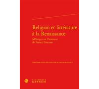 Religion et littérature à la Renaissance François Roudaut (Direction), Mireille Huchon (Direction), Collectif (Auteur)