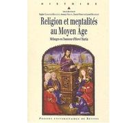 Religion et mentalités au Moyen Age. Mélanges en l'honneur d'Hervé Martin