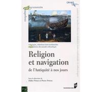 Religion et navigation de l'Antiquité à nos jours De l'Antiquité à nos jours - Didier Poton - Presses Universitaires Rennes - broché - Etude