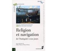 Religion et navigation de l'Antiquité à nos jours Didier Poton (Auteur), Pierre Prétou (Auteur)