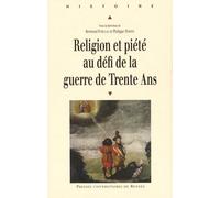 Religion Et Piété Au Défi De La Guerre De Trente Ans