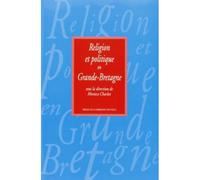 Religion et politique en Grande-Bretagne - Monica Charlot - Presses De La Sorbonne Nouvelle - broché - Livre
