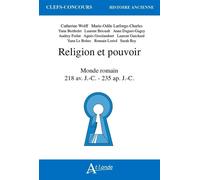 Religion et pouvoir dans le monde romain 218 av. j.c. - 235 ap. j.c. - WOLFF/LAFORGE-CHARLES (DIR) - Atlande Eds - broché - Essai