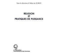 RELIGION ET PRATIQUES DE PUISSANCE