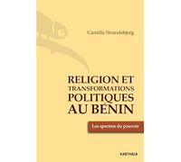 Religion et transformations politique au Bénin. Les spectres du pouvoir