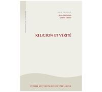 Religion Et Vérité - La Philosophie De La Religion À L'âge Séculier