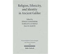 Religion, Ethnicity, and Identity in Ancient Galilee, Wissenschaftliche Untersuchungen Zum Neuen Testament