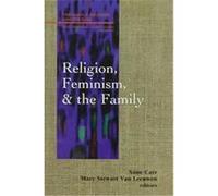 Religion, Feminism, And The Family