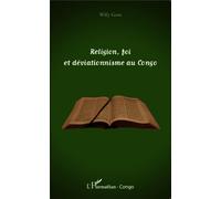 Religion, foi et déviationnisme au Congo - Willy Gom - L'harmattan - broché - Essai
