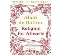 La religion pour les athées – Guide d'un non-croyant sur les usages de la religion – Penguin Books