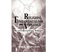 Religion Fundamentalism and Violence