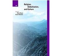 Religion, Globalization, and Culture, International Studies in Religion and Society