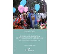 Religion, Immigration Et Intégration Aux Etats-Unis - Une Communauté Hispanique À New York