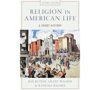 Religion in American Life by Balmer Randall Professor of American Religious History Professor of American Religious History Barnard College New York NY Pa Balmer Randall Professor of American Religiou