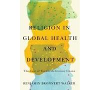Religion In Global Health And Development