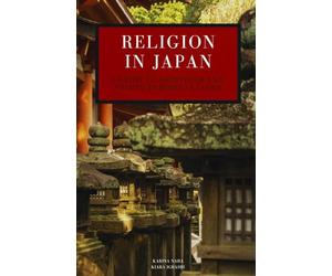 Religion in Japan: A Guide to Shintoism and Shinto Shrines in Japan