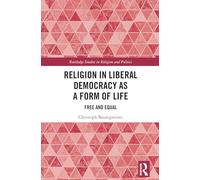 Religion in Liberal Democracy As a Form of Life: Free and Equal