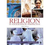 Religion in Sociological Perspective by David A Yamane & Keith A Roberts Keith A Roberts - David Yamane (Auteur)