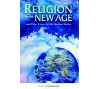 Religion In The New Age: And Other Essays For The Spiritual Seeker