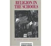 Religion in the Schools, Contemporary World Issues Series James Jurinski (Auteur)