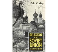 Religion in the Soviet Union by Felix Corley