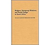 Religion, Intergroup Relations, And Social Change In South Africa