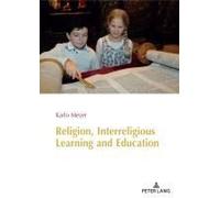 Religion, Interreligious Learning And Education