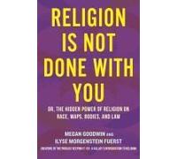 Religion Is Not Done With You