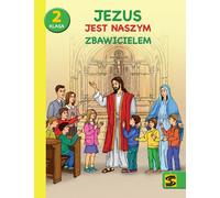 Religion Jésus est notre Sauveur Cahier d'exercices pour la 2e année de l'école primaire