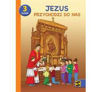Religion Jésus vient à nous cahier d'exercices pour la 3e année de l'école primaire