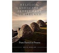 Religion, Landscape And Settlement In Ireland, 432-2018