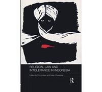 Religion, Law and Intolerance in Indonesia (Routledge Law in Asia) - [Version Originale] Inconnu (Auteur)
