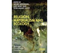 Religion Materialism and Ecology Religion Materialism and Ecology (Auteur)
