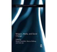 Religion, Media, and Social Change (Routledge Research in Religion, Media and Culture) - [Version Originale] Inconnu (Auteur)