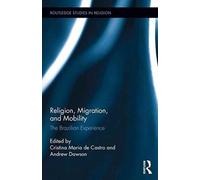 Religion, Migration, And Mobility