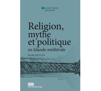 Religion, Mythe Et Politique En Islande Médiévale