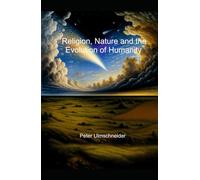 Religion, Nature and the Evolution of Humanity