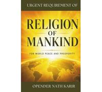 Religion of Mankind: For World Peace and Prosperity