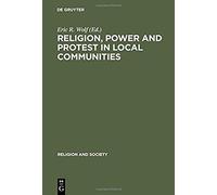 Religion, Power And Protest In Local Communities
