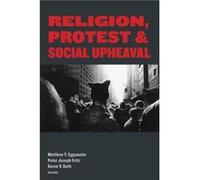 Religion Protest and Social Upheaval Religion Protest and Social Upheaval (Auteur)