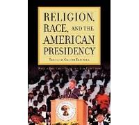 Religion, Race, And The American Presidency