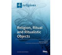 Religion, Ritual And Ritualistic Objects