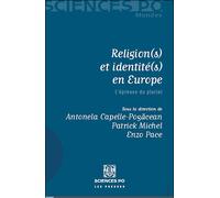 Religion(s) et identité(s) en Europe L'épreuve du pluriel - Antonela CAPELLE-PAGACEAN - Presses De Sciences Po - broché - Etude