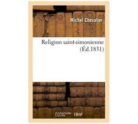 Religion Saint-Simonienne : Projet De Discours De La Couronne Pour L'année 1831