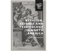Religion Science and Technology in North America Religion Science and Technology in North America (Auteur)